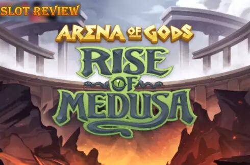 Arena of Gods - Rise of Medusa Slot Review